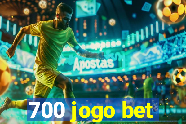 700 jogo bet